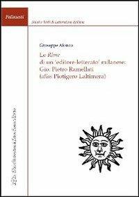 Le rime di un editore-letterato milanese: Gio. Pietro Ramellati (alis Piotigero Laltimera) - Giuseppe Alonzo - copertina