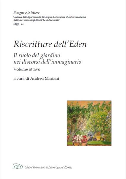 Riscritture dell'Eden. Il ruolo del giardino nei discorsi dell'immaginario. Ediz. italiana e inglese. Vol. 8 - copertina