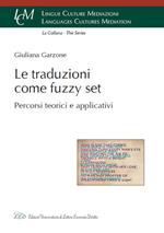 Le traduzioni come Fuzzy Set. Percorsi teorici e applicativi