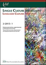 Lingue culture mediazioni (LCM Journal) (2015). Ediz. bilingue. Vol. 1: Comunicazione turistica, rappresentazione e mediazione tra est e ovest.