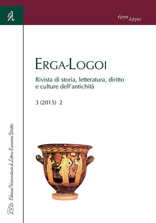 Erga-logoi. Rivista di storia, letteratura, diritto e culture dell'antichità (2015). Ediz. italiana, francese e spagnola. Vol. 3 - copertina