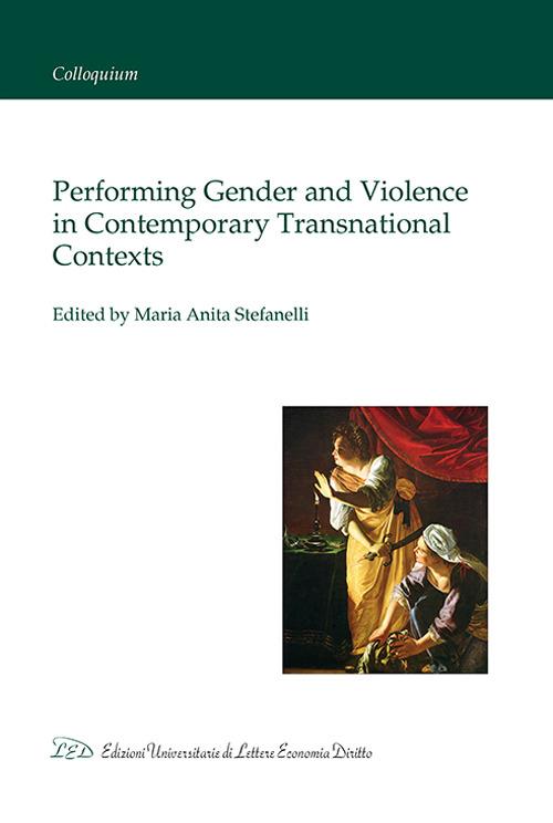 Performing gender and violence in contemporary transnational contexts - copertina