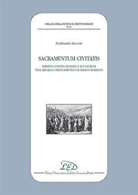 Sacramentum civitatis. Diritto costituzionale e Ius Sacrum nell'Arcaico ordinamento giuridico romano - Ferdinando Zuccotti - copertina