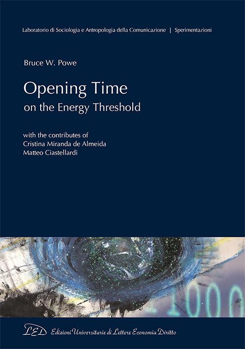 Opening Time on the energy threshold - Bruce W. Powe - copertina