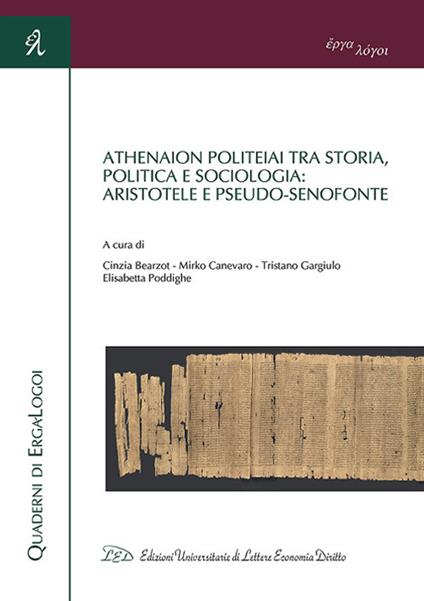 Athenaion politeiai tra storia, politica e sociologia: Aristotele e Pseudo-Senofonte. Ediz. italiana, francese e inglese - copertina