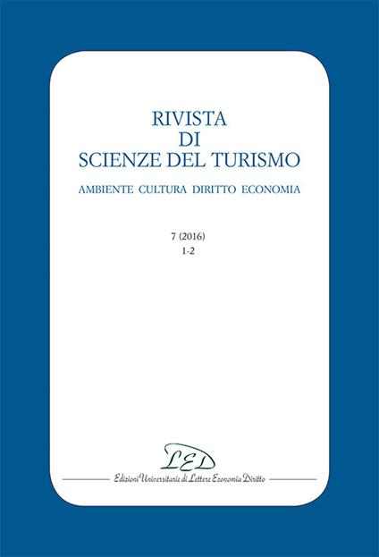 Rivista di scienze del turismo. Ambiente cultura diritto economia (2016). Vol. 7 - copertina