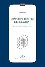 Conflitto psichico e educazione. Fenomenologia e sperimentazione