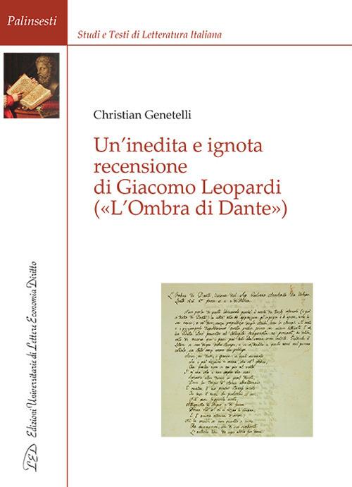 Un' inedita e ignota recensione di Giacomo Leopardi («L'ombra di Dante») - Christian Genetelli - copertina
