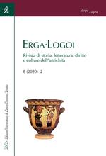 Erga-Logoi. Rivista di storia, letteratura, diritto e culture dell'antichità (2020). Vol. 8\2