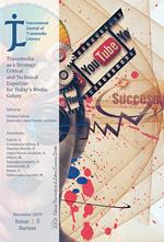 International Journal of Transmedia Literacy (2019). Vol. 5. Transmedia as a Strategy: Critical and Technical Expertise for Today's Media Galaxy (2019). Vol. 5: Transmedia as a strategy: critical and technical expertise for today's media galaxy.