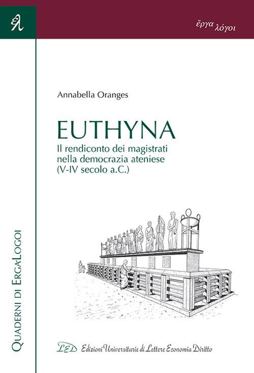 Euthyna. Il rendiconto dei magistrati nella democrazia ateniese (V-IV sec. a.C.) - Annabella Oranges - copertina