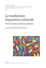 La mediazione linguistico-culturale. Voci e istanze dall'Accademia