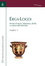 Erga-Logoi. Rivista di storia, letteratura, diritto e culture dell'antichità (2021). Vol. 9