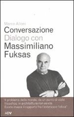 Conversazione dialogo con Massimiliano Fuksas