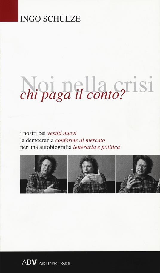 Noi nella crisi, chi paga il conto? - Ingo Schulze - copertina