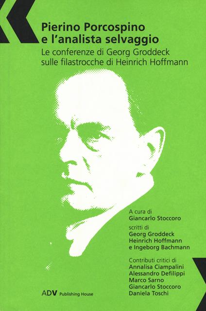 Pierino Porcospino e l'analista selvaggio. Le conferenze di Georg Groddeck sulle filastrocche di Heinrich Hoffmann - copertina