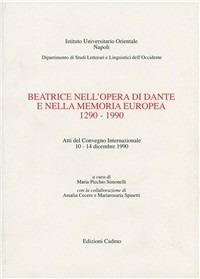 Beatrice nell'opera di Dante e nella memoria europea (1290-1990). Atti del Convegno internazionale (dal 10 al 14 dicembre 1990) - copertina