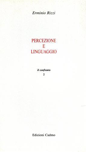 Percezione e linguaggio: problemi critici - Erminio Rizzi - copertina