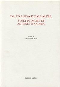 Da una riva e dall'altra: studi in onore di Antonio D'Andrea - copertina