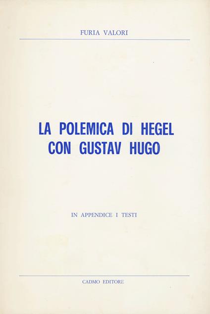 La polemica di Hegel con Gustav Hugo - Furia Valori - copertina