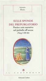 Sulle sponde del prepurgatorio. Poesia e arte narrativa nel preludio all'ascesa (Purgatorio I-III, 66)