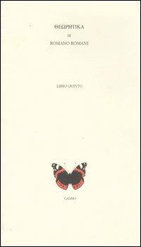 Theoretika. Libro quinto - Romano Romani - copertina