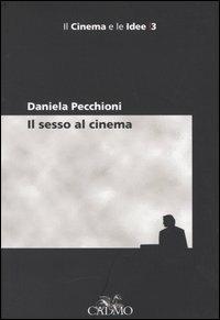 Il sesso al cinema - Daniela Pecchioni - copertina
