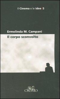 Il corpo sconvolto - Ermelinda M. Campani - copertina