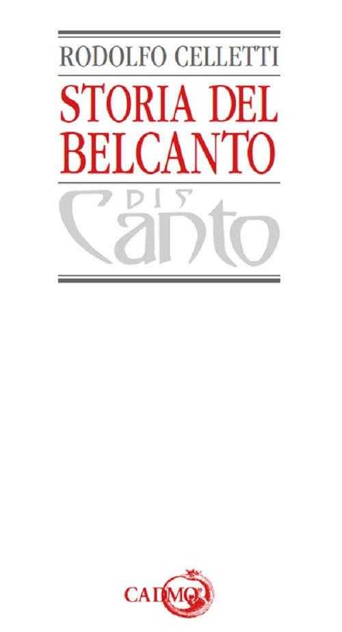 Storia del belcanto. Ediz. in facsimile - Rodolfo Celletti - copertina