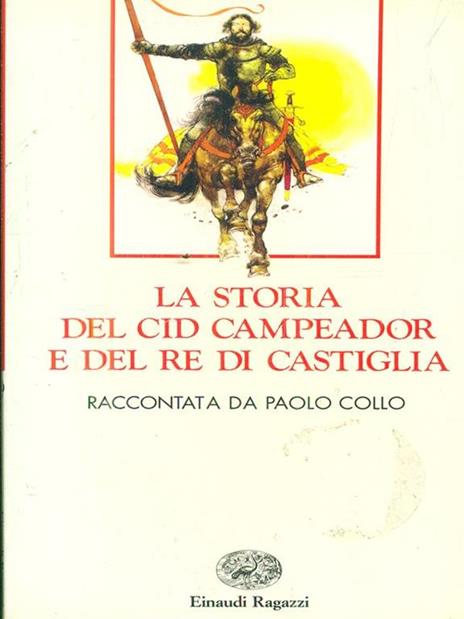 La storia del Cid campeador e del re di Castiglia - Paolo Collo - copertina