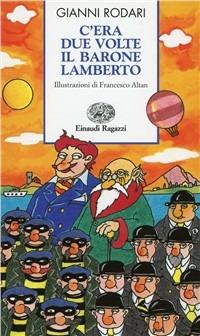 C'era due volte il barone Lamberto - Gianni Rodari - copertina