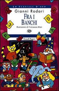 Fra i banchi - Gianni Rodari - copertina