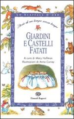 Giardini e castelli fatati. Storie di un tempo senza tempo