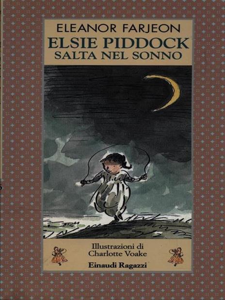 Elsie Piddock salta nel sonno - Eleanor Farjeon - 3