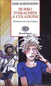 Burro d'arachidi a colazione - Susie Morgenstern - copertina
