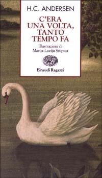 C'era una volta, tanto tempo fa - Hans Christian Andersen - copertina