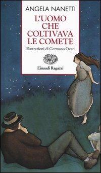 L' uomo che coltivava le comete - Angela Nanetti - copertina