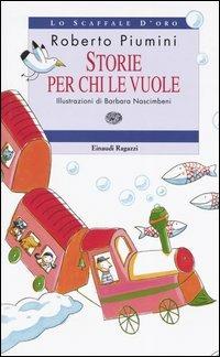 Storie per chi le vuole. Ediz. illustrata - Roberto Piumini - copertina