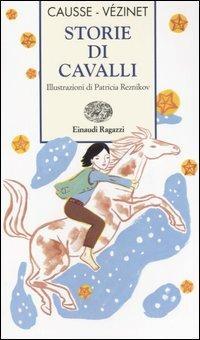 Storie di cavalli. Ediz. illustrata - Rolande Causse,Nane Vézinet - 3