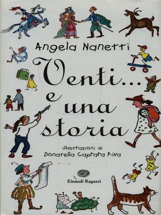 Venti... e una storia - Angela Nanetti - 2