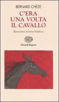 C'era una volta il cavallo - Bernard Chèze - copertina