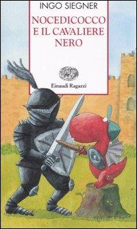 Nocedicocco e il cavaliere nero. Ediz. illustrata - Ingo Siegner - copertina