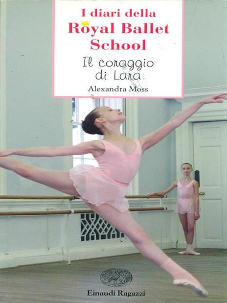 Il coraggio di Lara. Royal Ballet School - Alexandra Moss - 4
