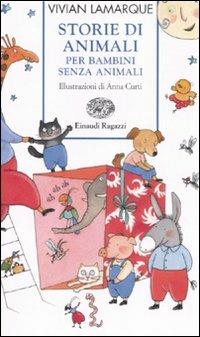 Storie di animali per bambini senza animali. Ediz. illustrata - Vivian Lamarque - copertina