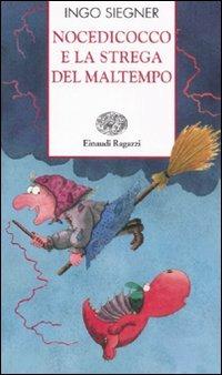 Nocedicocco e la strega del maltempo. Ediz. illustrata - Ingo Siegner - copertina