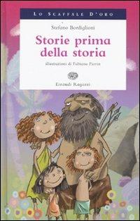 Storie prima della storia. Ediz. illustrata - Stefano Bordiglioni - copertina