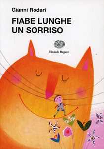 Libro Fiabe lunghe un sorriso da 3 minuti Gianni Rodari