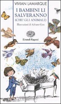 I bambini li salveranno (Chi? Gli animali) - Vivian Lamarque - 5