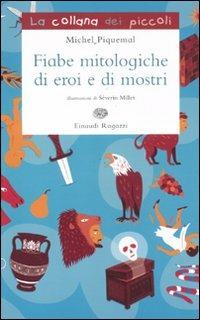 Fiabe mitologiche di eroi e di mostri - Michel Piquemal - copertina