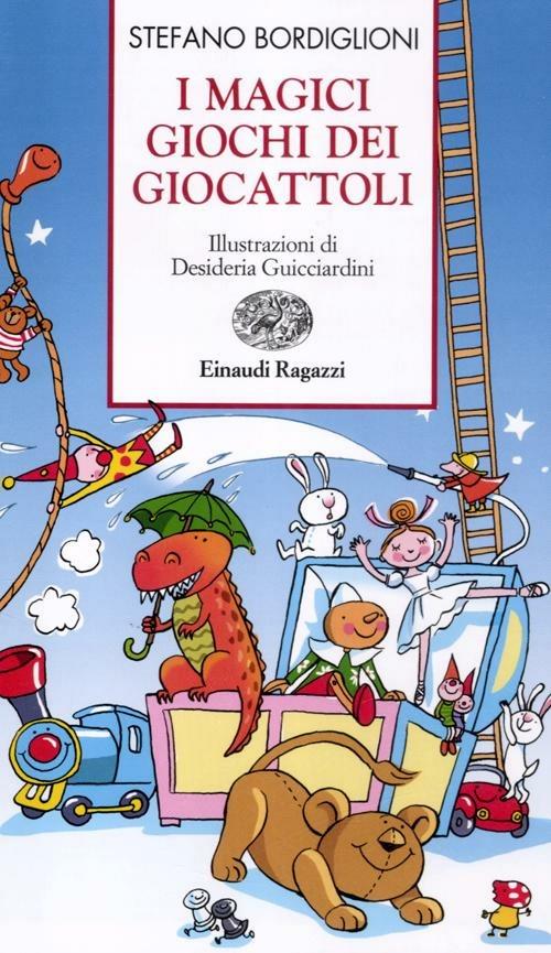 I magici giochi dei giocattoli - Stefano Bordiglioni - copertina